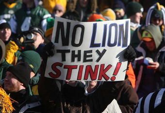 GREEN BAY, WI - DECEMBER 28:  A fan holds a sign during a game between the Green Bay Packers and the Detroit Lions on December 28, 2008 at Lambeau Field in Green Bay, Wisconsin. The Packers defeated the Lions 31-21.  (Photo by Jonathan Daniel/Getty Images)