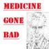 Medicine_Gone_Bad