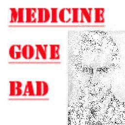 Medicine_Gone_Bad